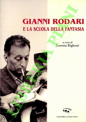 Gianni Rodari e la scuola della fantasia.