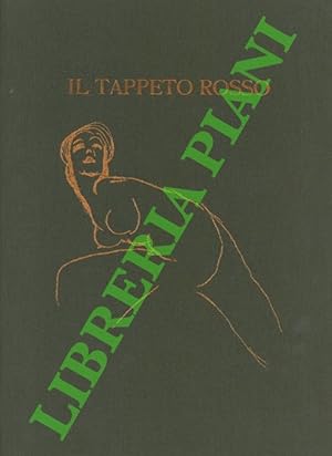 Il tappeto rosso. Con dodici tavole di un Maestro del Novecento.