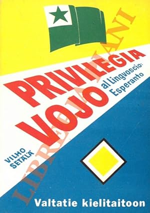 Privilegia vojo al lingvoscio. Esperanto intenacia lingvo ilustria de Asmo Alho kaj Kylli Koski.