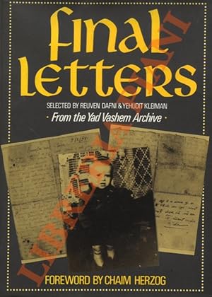 Final Letters from the Yad Vashem Archive.