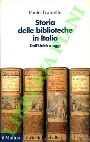 Bild des Verkufers fr Storia delle biblioteche in Italia. Dall'Unit a oggi. zum Verkauf von Libreria Piani