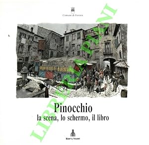 Pinocchio: la scena, lo schermo, il libro.
