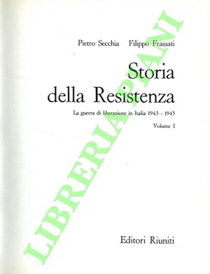 Storia della Resistenza. La guerra di Liberazione in Italia. 1943-1945.