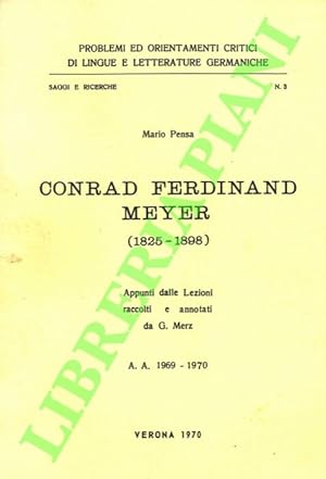 Conrad Ferdinand Meyer (1825-1898). Appunti delle lezioni raccolti e annotati da G. Merz.