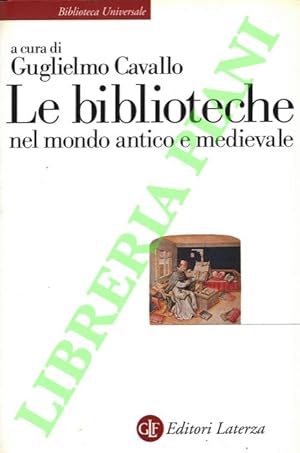 Bild des Verkufers fr Le biblioteche nel mondo antico e medievale. zum Verkauf von Libreria Piani