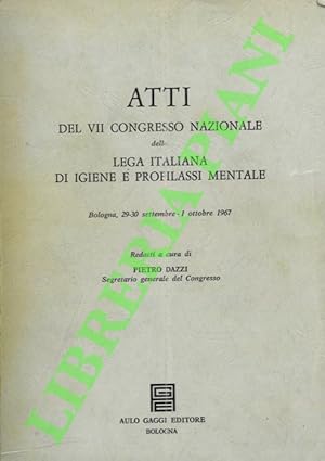 Imagen del vendedor de Atti del VII congresso nazionale della Lega Italiana di Igiene e Profilassi Mentale. a la venta por Libreria Piani