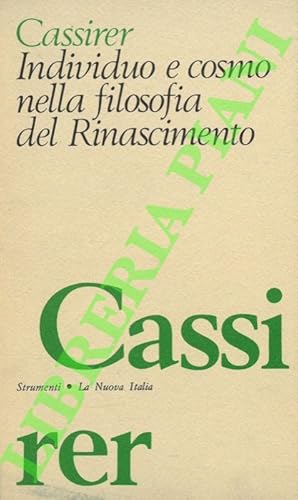 Seller image for Individuo e cosmo nella filosofia del Rinascimento. for sale by Libreria Piani