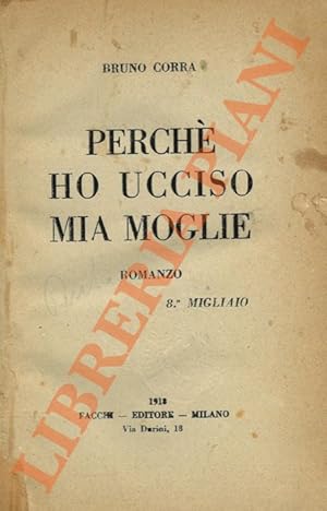 Perché ho ucciso mia moglie.