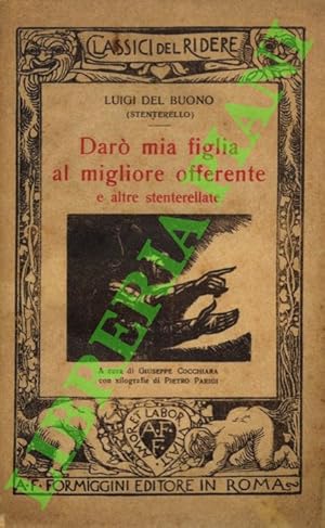 Darò mia figlia al migliore offerente e altre stentellerate. del buono l