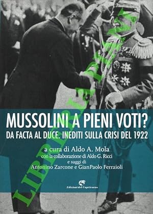 Bild des Verkufers fr Mussolini a pieni voti? Da Facta al Duce. Inediti sulla crisi del 1922. zum Verkauf von Libreria Piani