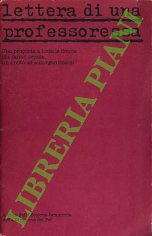 Lettere di una professoressa. Una proposta a tutte le donne che fanno scuola, un invito ad autorg...