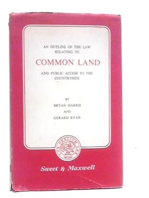 Image du vendeur pour An Outline of the Law Relating Common Land mis en vente par World of Rare Books