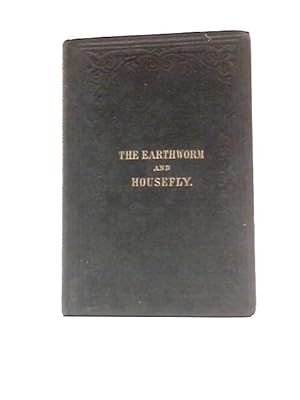 Imagen del vendedor de Humble Creatures, Part I: The Earthworm and the Common Housefly. a la venta por World of Rare Books