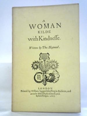 Bild des Verkufers fr A Woman Killed With Kindness zum Verkauf von World of Rare Books