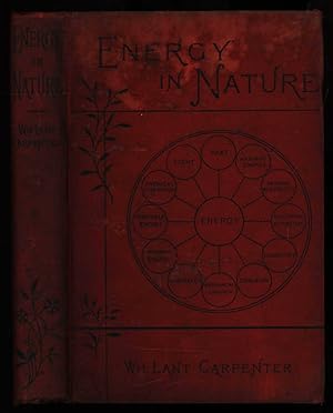 Energy in Nature, being, with some additions, the substance of a course of six lectures upon the ...