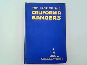 Image du vendeur pour The Last Of The California Rangers mis en vente par Goldstone Rare Books