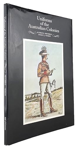 Bild des Verkufers fr UNIFORMS OF THE AUSTRALIAN COLONIES zum Verkauf von Kay Craddock - Antiquarian Bookseller