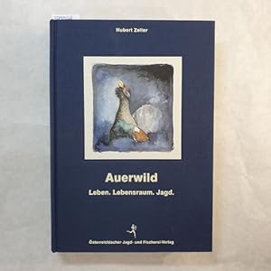 Seller image for Auerwild : Leben, Lebensraum, Jagd for sale by Gebrauchtbcherlogistik  H.J. Lauterbach
