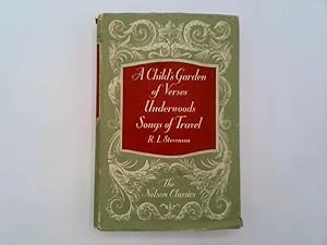 Bild des Verkufers fr A Childs Garden of Verses ; Underwoods ; Songs Of Travel zum Verkauf von Goldstone Rare Books