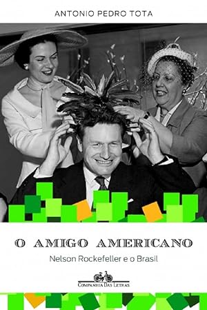 Imagen del vendedor de O Amigo Americano: Nelson Rockefeller e O Brasil a la venta por Livraria Ing
