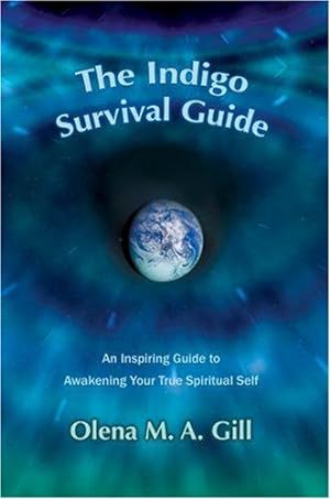 Seller image for THE INDIGO SURVIVAL GUIDE: An Inspiring Guide to Awakening Your True Spiritual Self for sale by WeBuyBooks