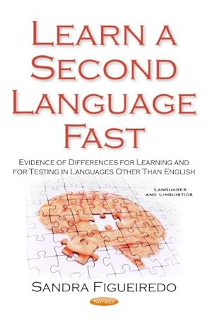 Seller image for Learn a Second Language Fast : Evidence of Differences for Learning and for Testing in Languages Other Than English for sale by GreatBookPrices