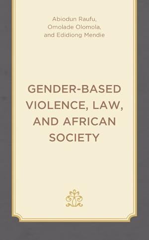 Imagen del vendedor de Gender-based Violence, Law, and African Society a la venta por GreatBookPrices
