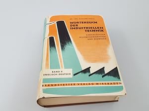 Wörterbuch der Industriellen Technik, Band II Englisch-Deutsch
