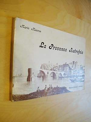 Image du vendeur pour La Provence autrefois mis en vente par Au Coeur  l'Ouvrage