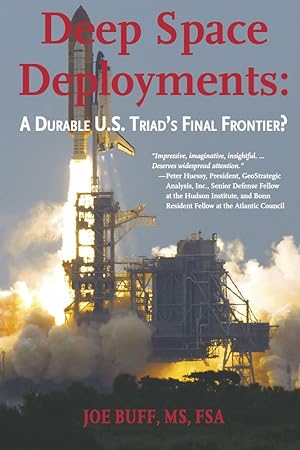 Immagine del venditore per Deep Space Deployments: A Durable U.S. Triad's Final Frontier? venduto da Redux Books