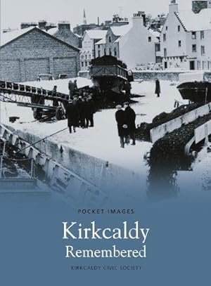 Seller image for Kirkcaldy Remembered for sale by WeBuyBooks