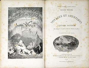 Voyages et aventures du capitaine Hatteras. Les Anglais au pôle nord-Le Désert de glace. 150 Vign...