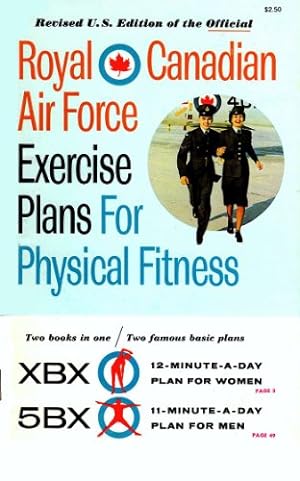 Imagen del vendedor de Royal Canadian Air Force Exercise Plans for Physical Fitness, Two Books in One: XBX / 5BX (Revised U.S. Edition) a la venta por -OnTimeBooks-