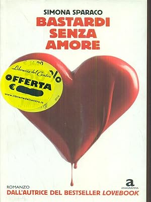 Immagine del venditore per Bastardi senza amore venduto da Librodifaccia