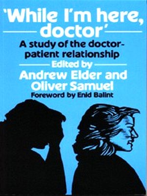 Image du vendeur pour While I'm Here Doctor: Study of Doctor-patient Relationships mis en vente par WeBuyBooks