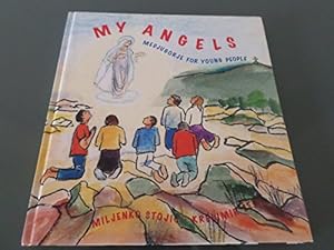 Imagen del vendedor de My Angels: Medjugorje for young people a la venta por WeBuyBooks
