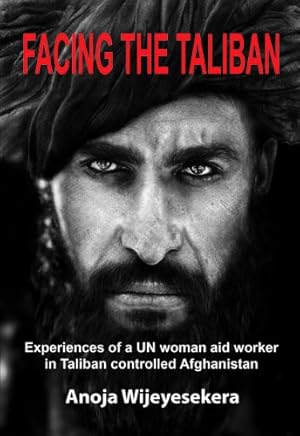 Seller image for Facing the Taliban: Experiences of a Un Woman Aid Worker in Taliban Controlled Afghanistan for sale by WeBuyBooks