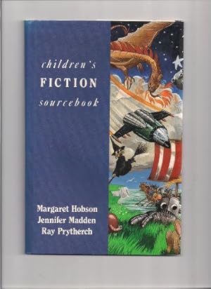 Bild des Verkufers fr Children's Fiction Sourcebook: A Survey of Children's Books for 6-13 Year Olds zum Verkauf von WeBuyBooks