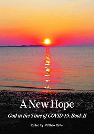 Image du vendeur pour A New Hope: God in the Time of COVID-19: Book II mis en vente par WeBuyBooks