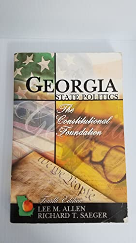 Bild des Verkufers fr Georgia State Politics : The Consitutional Foundation zum Verkauf von -OnTimeBooks-