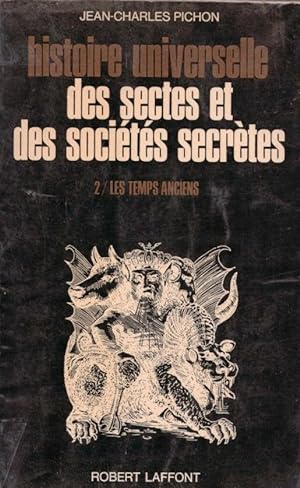 Histoire universelle des sectes et des sociétés secrètes - Tome 2: Les temps anciens