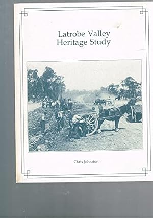 Bild des Verkufers fr Latrobe Valley Heritage Study. zum Verkauf von WeBuyBooks