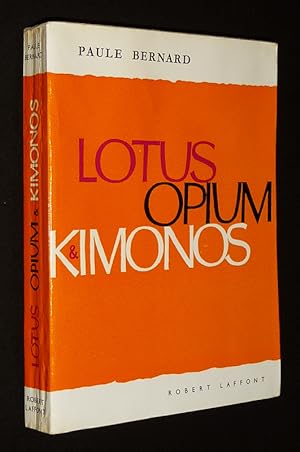 Seller image for Lotus, opium et kimonos for sale by Abraxas-libris