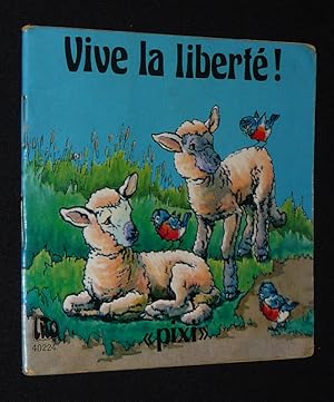 Image du vendeur pour Vive la libert ! mis en vente par Abraxas-libris