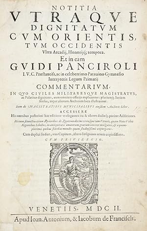 Notitia utraque dignitatum cum Orientis, tum Occidentis ultra Arcadij, Honorijq; tempora.Commenta...