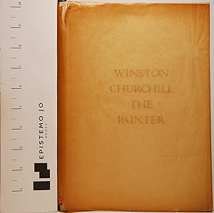 Catalogue of an Exhibition of Paintings by the Rt. Hon. Sir Winston Churchill