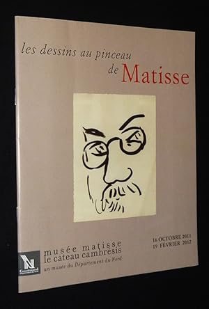 Imagen del vendedor de Les Dessins au pinceau de Matisse (Muse Matisse, le Cateau Cambresis, 16 octobre 2011 - 19 fvrier 2012) a la venta por Abraxas-libris