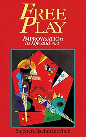 Seller image for Free Play: Improvisation in Life and Art for sale by -OnTimeBooks-