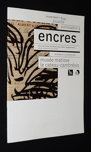 Imagen del vendedor de Encres (Muse Matisse, le Cateau-Cambrsis, 16 octobre 2011 au 19 fvrier 2012) a la venta por Abraxas-libris