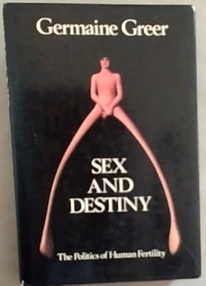 Image du vendeur pour Sex and destiny: The politics of human fertility mis en vente par Chapter 1